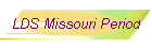 LDS Missouri Period