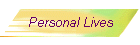 Personal Lives